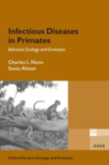 Infectious Diseases in Primates : Behavior, Ecology and Evolution, PDF eBook