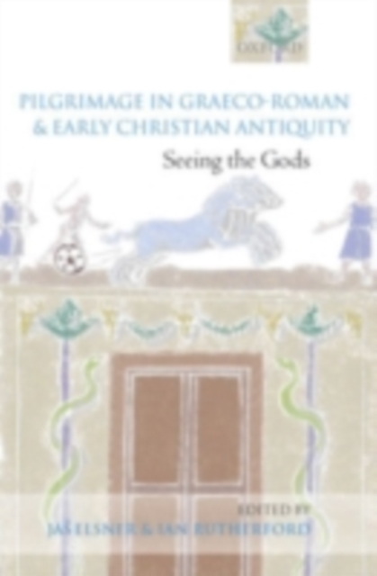 Pilgrimage in Graeco-Roman and Early Christian Antiquity : Seeing the Gods, PDF eBook