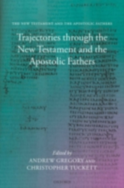 Trajectories through the New Testament and the Apostolic Fathers, PDF eBook