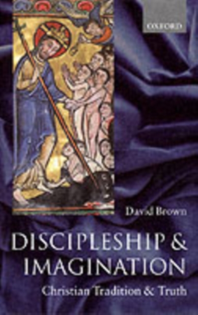 Discipleship and Imagination : Christian Tradition and Truth, PDF eBook