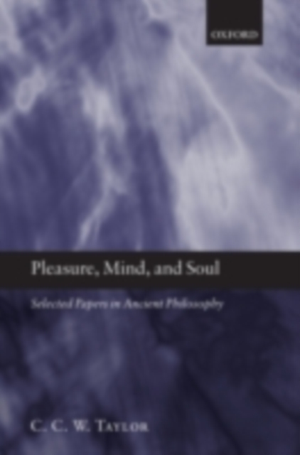 Pleasure, Mind, and Soul : Selected Papers in Ancient Philosophy, PDF eBook
