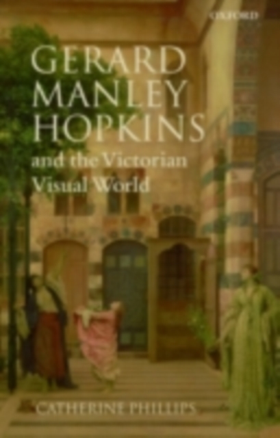 Gerard Manley Hopkins and the Victorian Visual World, PDF eBook