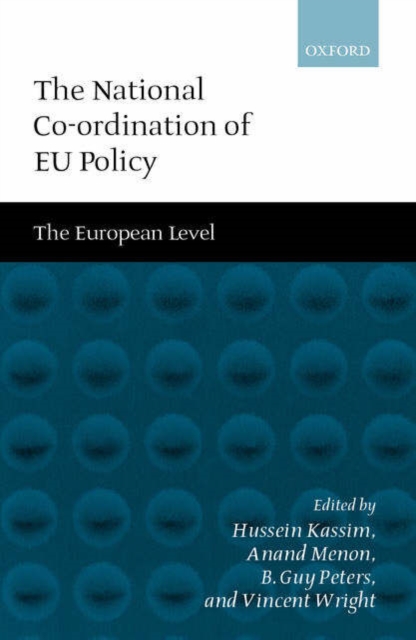 The National Co-ordination of EU Policy : The European Level, PDF eBook