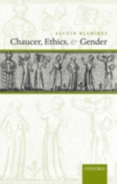 Chaucer, Ethics, and Gender, PDF eBook