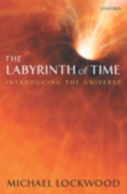 The Labyrinth of Time : Introducing the Universe, PDF eBook