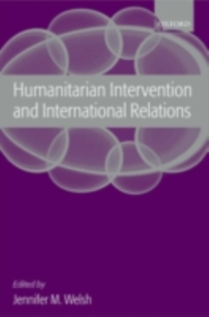 Humanitarian Intervention and International Relations, PDF eBook