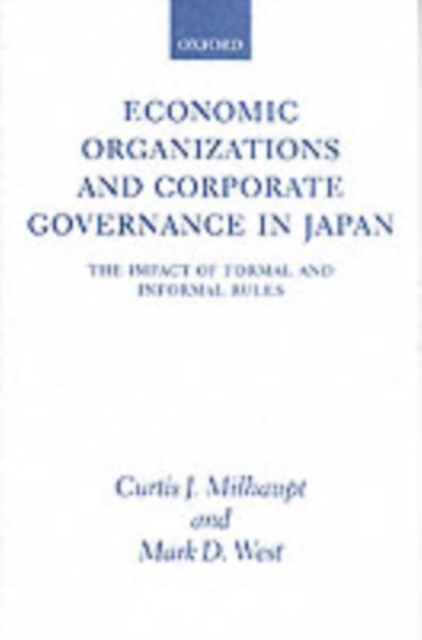 Economic Organizations and Corporate Governance in Japan : The Impact of Formal and Informal Rules, PDF eBook
