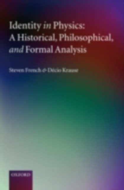 Identity in Physics : A Historical, Philosophical, and Formal Analysis, PDF eBook