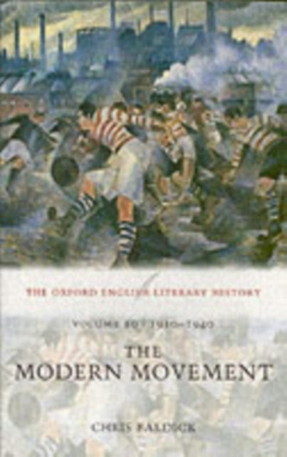 The Oxford English Literary History: Volume 10: 1910-1940: The Modern Movement, PDF eBook