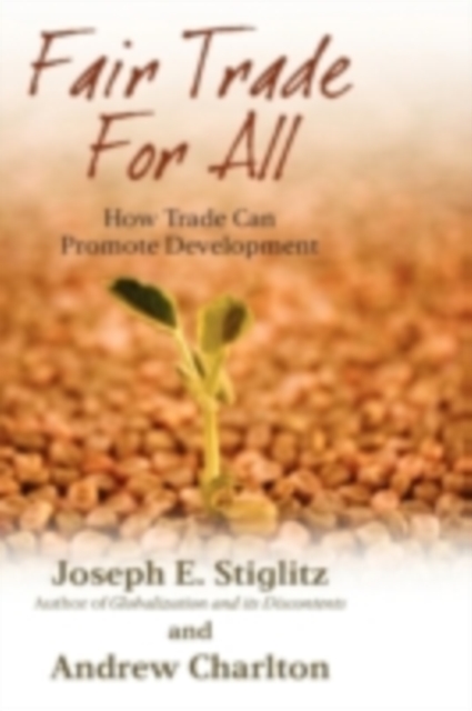 Fair Trade For All : How Trade Can Promote Development, PDF eBook