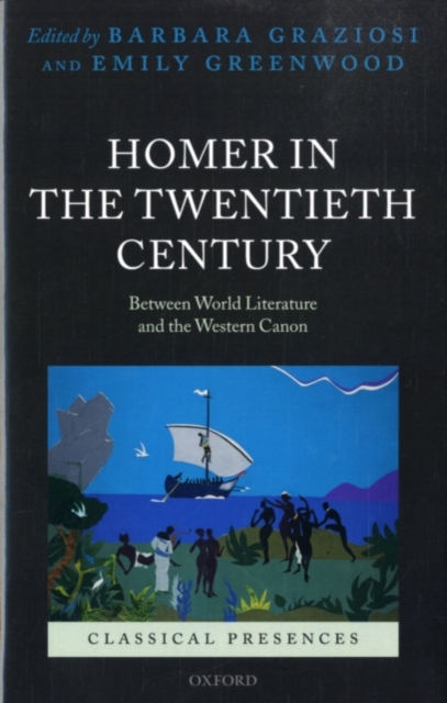 Homer in the Twentieth Century : Between World Literature and the Western Canon, PDF eBook