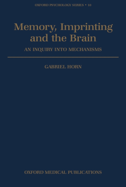 Memory, Imprinting, and the Brain : An Inquiry into Mechanisms, PDF eBook