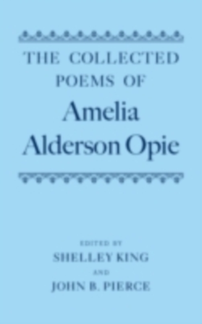 The Collected Poems of Amelia Alderson Opie, PDF eBook
