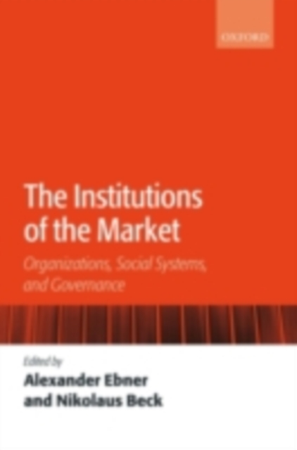 The Institutions of the Market : Organizations, Social Systems, and Governance, PDF eBook