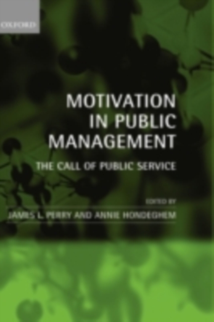 Motivation in Public Management : The Call of Public Service, PDF eBook