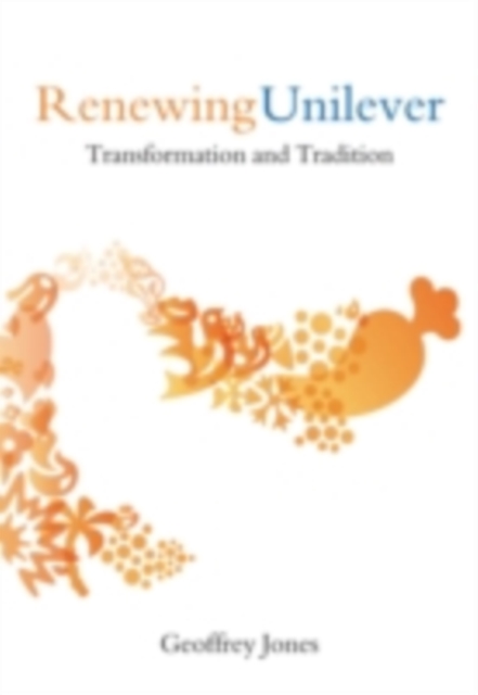 Renewing Unilever : Transformation and Tradition, PDF eBook