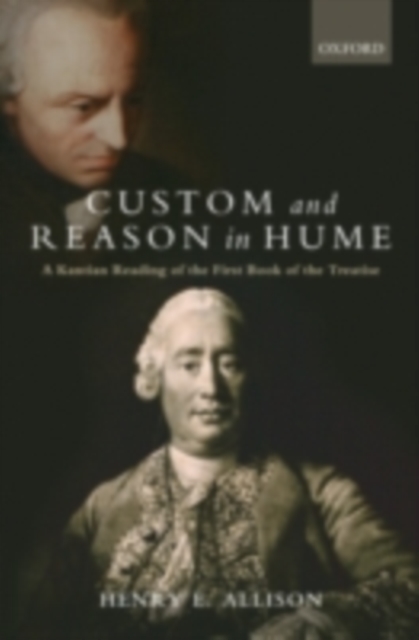 Custom and Reason in Hume : A Kantian Reading of the First Book of the Treatise, PDF eBook