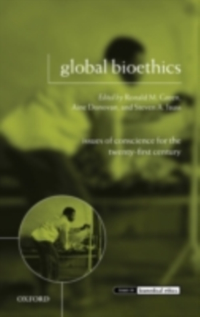 Global Bioethics : Issues of Conscience for the Twenty-First Century, PDF eBook