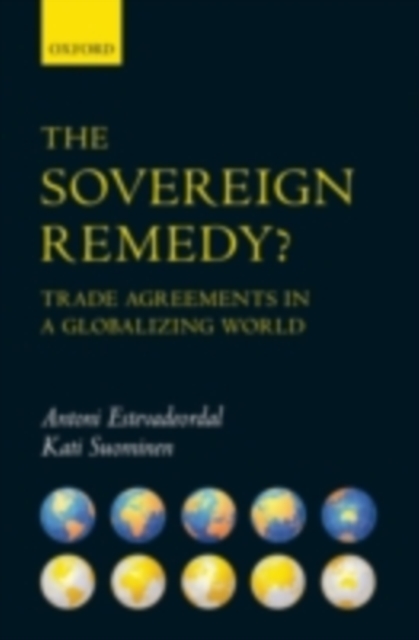 The Sovereign Remedy? : Trade Agreements in a Globalizing World, PDF eBook