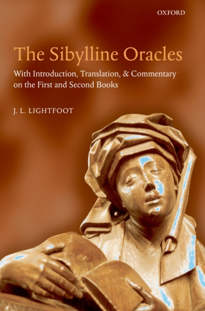 The Sibylline Oracles : With Introduction, Translation, and Commentary on the First and Second Books, PDF eBook