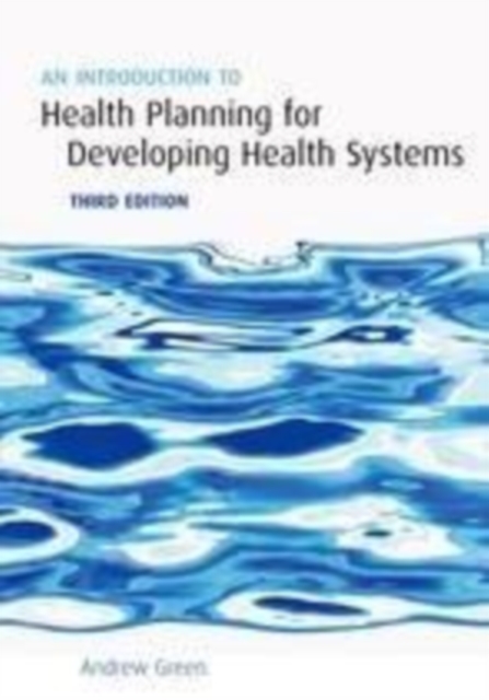 An Introduction to Health Planning for Developing Health Systems, PDF eBook