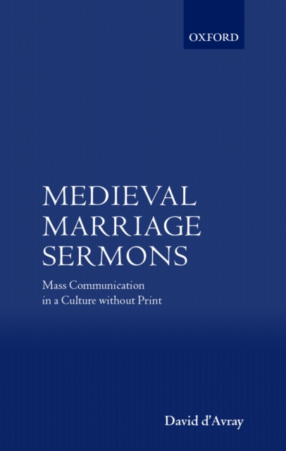 Medieval Marriage Sermons : Mass Communication in a Culture without Print, PDF eBook