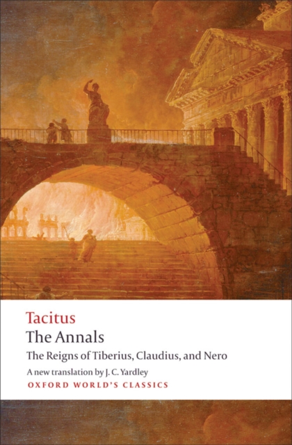 The Annals : The Reigns of Tiberius, Claudius, and Nero, EPUB eBook