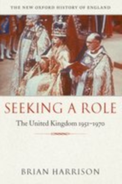 Seeking a Role : The United Kingdom 1951-1970, EPUB eBook