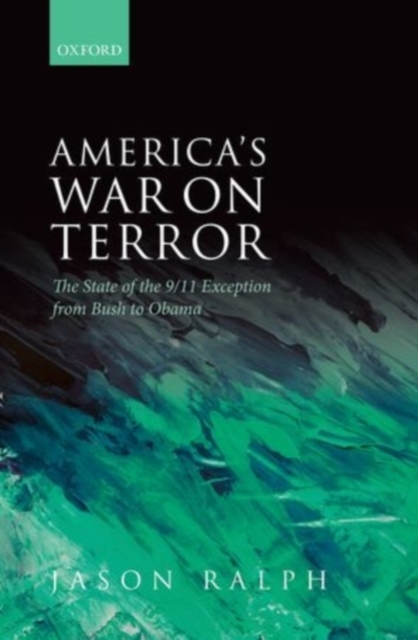 America's War on Terror : The State of the 9/11 Exception from Bush to Obama, PDF eBook