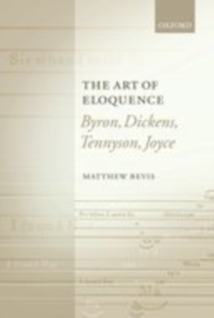 The Art of Eloquence : Byron, Dickens, Tennyson, Joyce, EPUB eBook