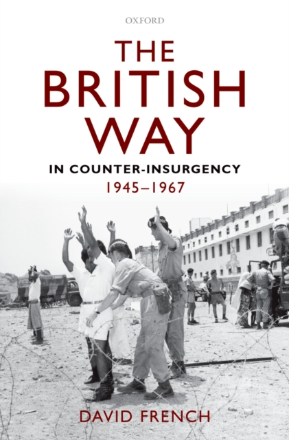 The British Way in Counter-Insurgency, 1945-1967, PDF eBook