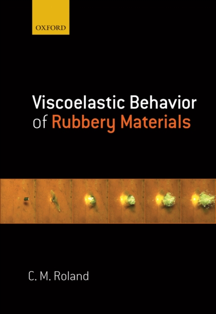 Viscoelastic Behavior of Rubbery Materials, PDF eBook
