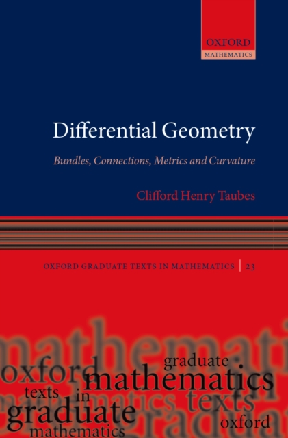 Differential Geometry : Bundles, Connections, Metrics and Curvature, PDF eBook