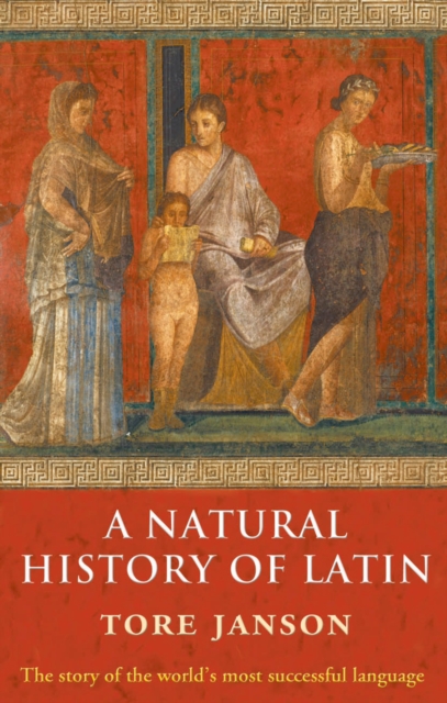 A Natural History of Latin, EPUB eBook