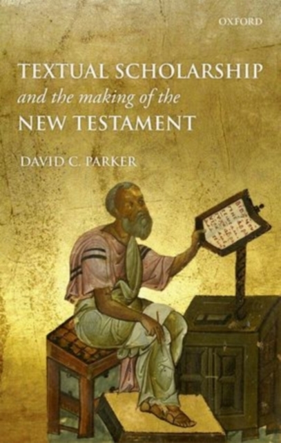 Textual Scholarship and the Making of the New Testament, PDF eBook