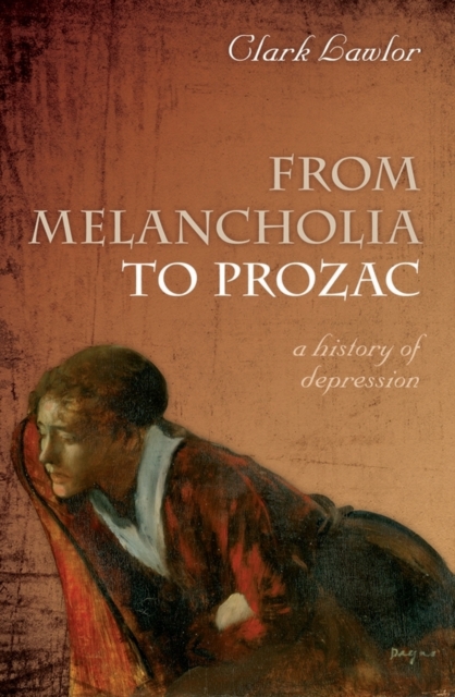 From Melancholia to Prozac : A history of depression, PDF eBook