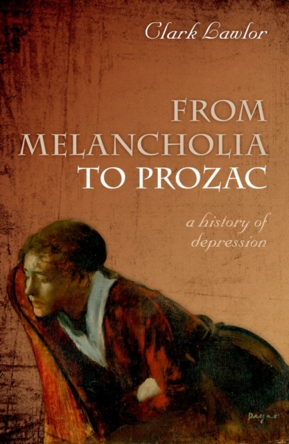 From Melancholia to Prozac : A history of depression, EPUB eBook