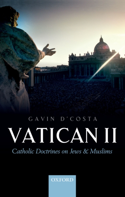 Vatican II : Catholic Doctrines on Jews and Muslims, PDF eBook