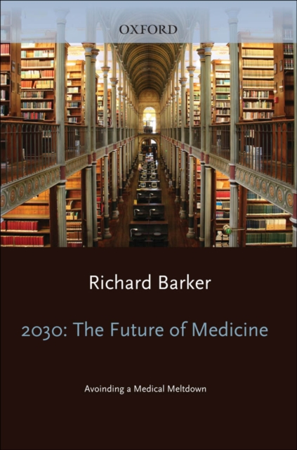 2030 - The Future of Medicine : Avoiding a Medical Meltdown, EPUB eBook