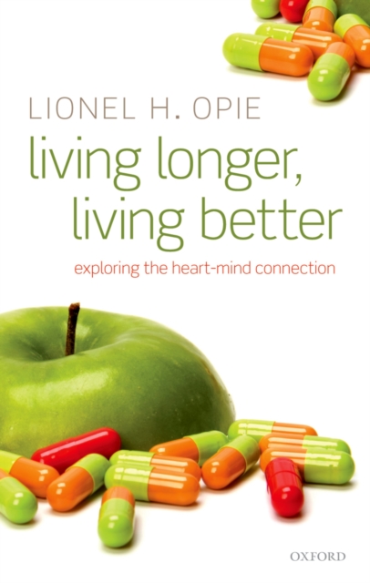 Living Longer, Living Better : Exploring the Heart-Mind Connection, EPUB eBook