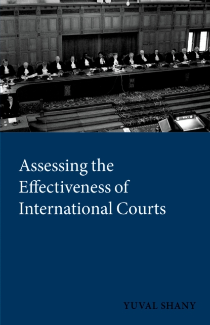 Assessing the Effectiveness of International Courts, PDF eBook