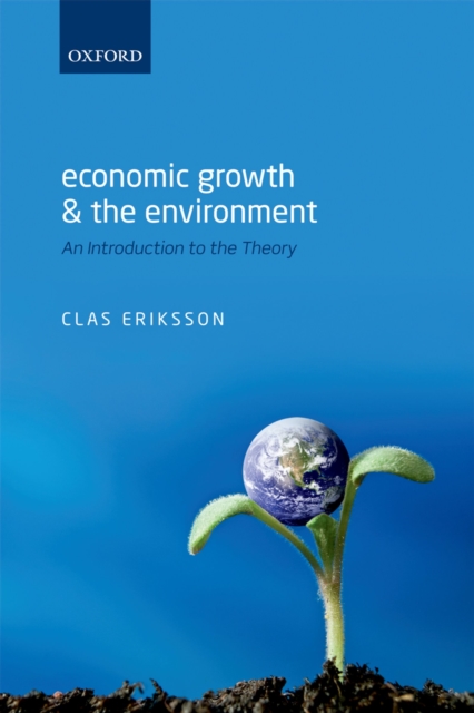 Economic Growth and the Environment : An Introduction to the Theory, PDF eBook