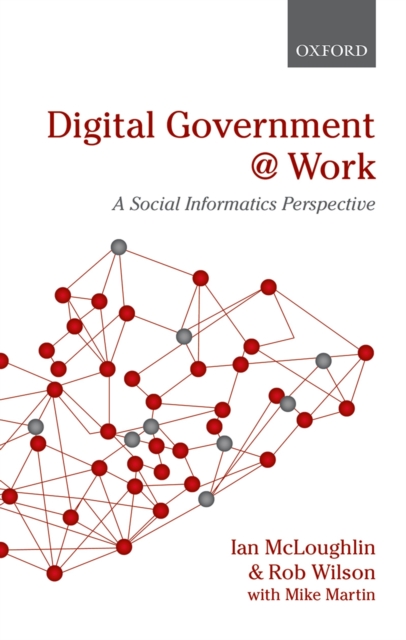 Digital Government at Work : A Social Informatics Perspective, PDF eBook