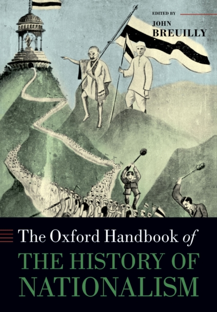 The Oxford Handbook of the History of Nationalism, PDF eBook
