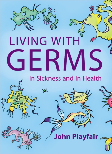 Living with Germs : In sickness and in health, EPUB eBook