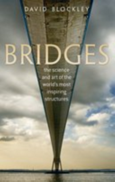 Bridges : The science and art of the world's most inspiring structures, EPUB eBook