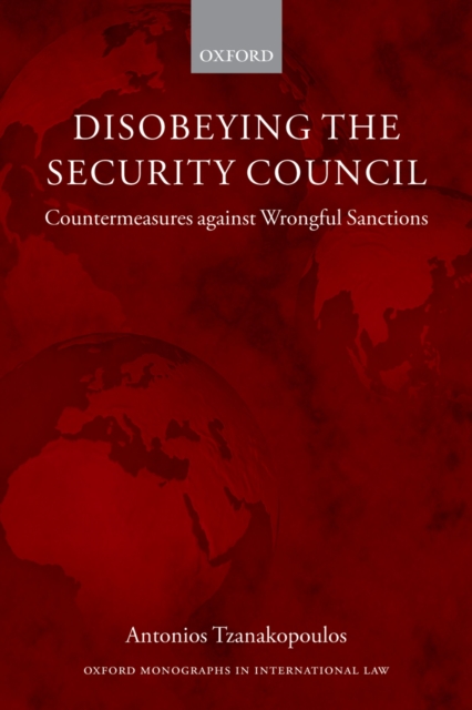 Disobeying the Security Council : Countermeasures against Wrongful Sanctions, PDF eBook