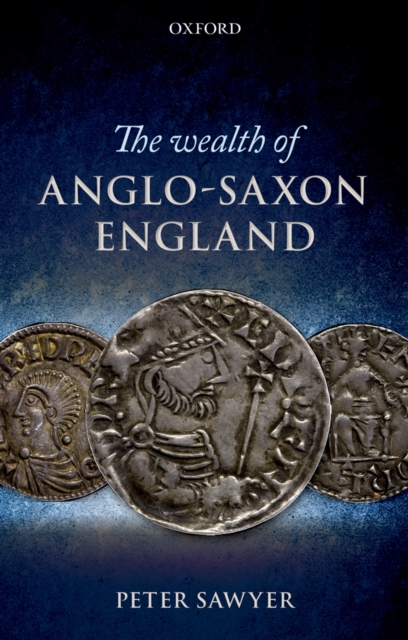 The Wealth of Anglo-Saxon England, PDF eBook