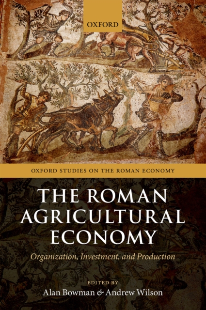 The Roman Agricultural Economy : Organization, Investment, and Production, PDF eBook
