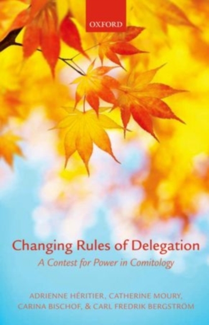 Changing Rules of Delegation : A Contest for Power in Comitology, PDF eBook
